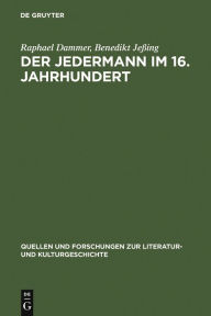 Title: Der Jedermann im 16. Jahrhundert: Die Hecastus-Dramen von Georgius Macropedius und Hans Sachs, Author: Raphael Dammer