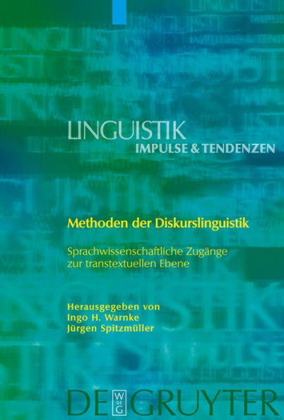 Methoden der Diskurslinguistik: Sprachwissenschaftliche Zugänge zur transtextuellen Ebene / Edition 1