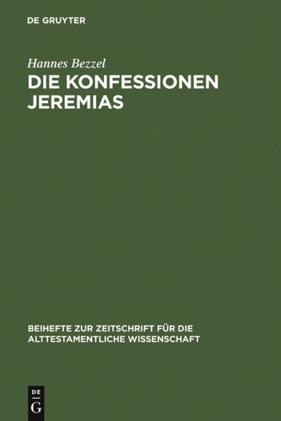 Die Konfessionen Jeremias: Eine redaktionsgeschichtliche Studie / Edition 1