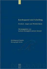 Title: Kierkegaard und Schelling: Freiheit, Angst und Wirklichkeit, Author: Jochem Hennigfeld