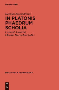 Title: In Platonis Phaedrum Scholia, Author: Hermias Alexandrinus