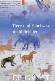 Title: Tiere und Fabelwesen im Mittelalter / Edition 1, Author: Sabine Obermaier