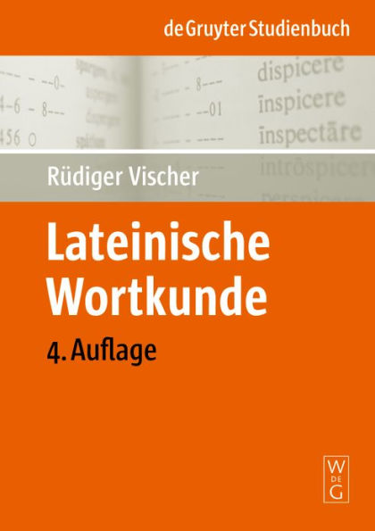 Lateinische Wortkunde: Für Anfänger und Fortgeschrittene