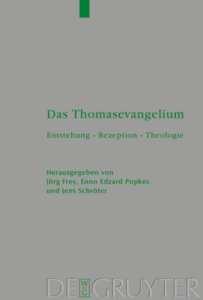 Das Thomasevangelium: Entstehung - Rezeption - Theologie