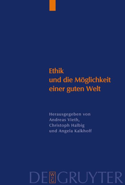 Ethik und die Möglichkeit einer guten Welt: Eine Kontroverse um die "Konkrete Ethik" / Edition 1