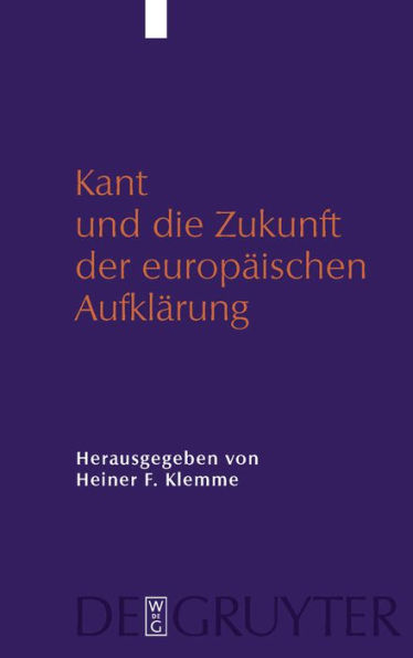 Kant und die Zukunft der europäischen Aufklärung / Edition 1