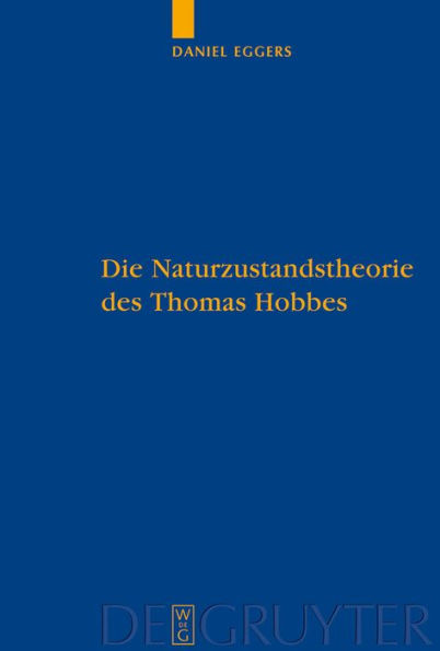 Die Naturzustandstheorie des Thomas Hobbes: Eine vergleichende Analyse von 'The Elements of Law', 'De Cive' und den englischen und lateinischen Fassungen des 'Leviathan'