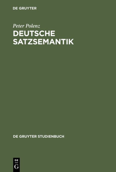 Deutsche Satzsemantik: Grundbegriffe des Zwischen-den-Zeilen-Lesens / Edition 3