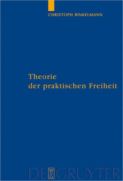 Theorie der praktischen Freiheit: Fichte - Hegel