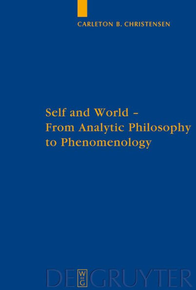 Self and World: From Analytic Philosophy to Phenomenology / Edition 1