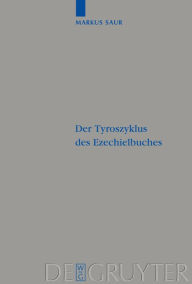 Title: Der Tyroszyklus des Ezechielbuches / Edition 1, Author: Markus Saur