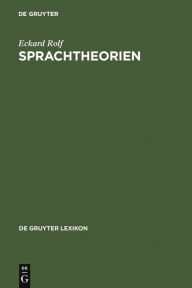 Title: Sprachtheorien: Von Saussure bis Millikan / Edition 1, Author: Eckard Rolf