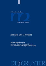 Title: Jenseits der Grenzen: Beiträge zur spätantiken und frühmittelalterlichen Geschichtsschreibung, Author: Andreas Goltz