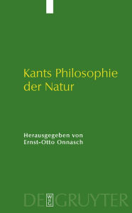 Title: Kants Philosophie der Natur: Ihre Entwicklung im 