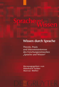 Title: Wissen durch Sprache: Theorie, Praxis und Erkenntnisinteresse des Forschungsnetzwerkes 