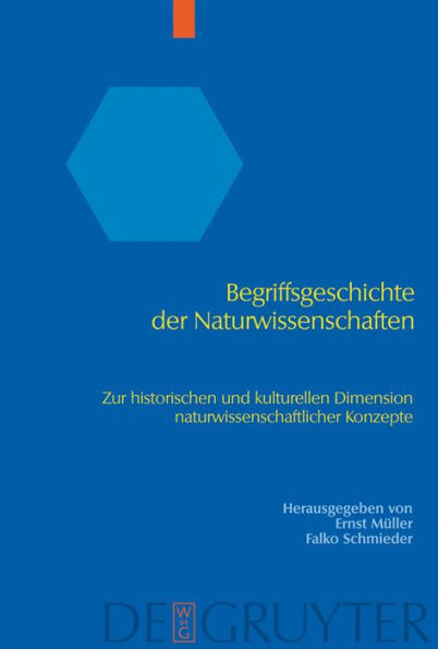 Begriffsgeschichte der Naturwissenschaften: Zur historischen und kulturellen Dimension naturwissenschaftlicher Konzepte / Edition 1