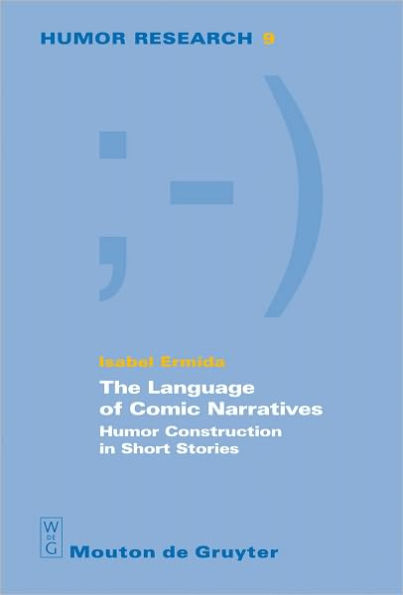 The Language of Comic Narratives: Humor Construction in Short Stories