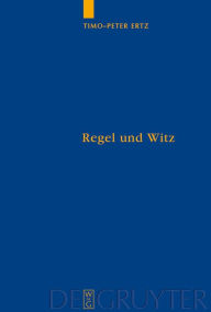 Title: Regel und Witz: Wittgensteinsche Perspektiven auf Mathematik, Sprache und Moral / Edition 1, Author: Timo-Peter Ertz