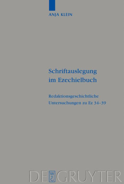 Schriftauslegung im Ezechielbuch: Redaktionsgeschichtliche Untersuchungen zu Ez 34-39 / Edition 1