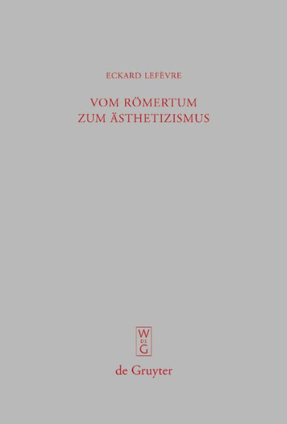 Vom Römertum zum Ästhetizismus: Studien zu den Briefen des jüngeren Plinius / Edition 1