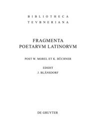 Title: Fragmenta poetarum Latinorum epicorum et lyricorum / Edition 4, Author: Jürgen Blänsdorf