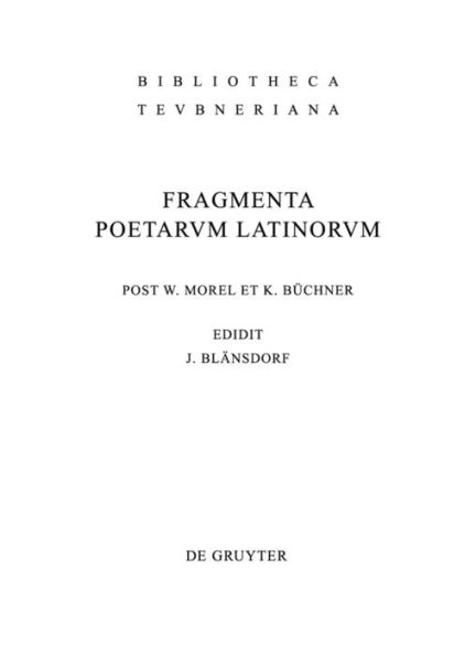 Fragmenta poetarum Latinorum epicorum et lyricorum / Edition 4