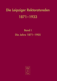 Title: Die Leipziger Rektoratsreden 1871-1933, Author: Franz Häuser