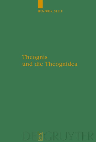 Theognis und die Theognidea / Edition 1