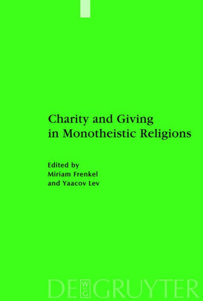 Charity and Giving in Monotheistic Religions / Edition 1