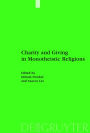 Charity and Giving in Monotheistic Religions / Edition 1