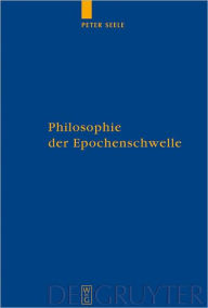 Title: Philosophie der Epochenschwelle: Augustin zwischen Antike und Mittelalter, Author: Peter Seele