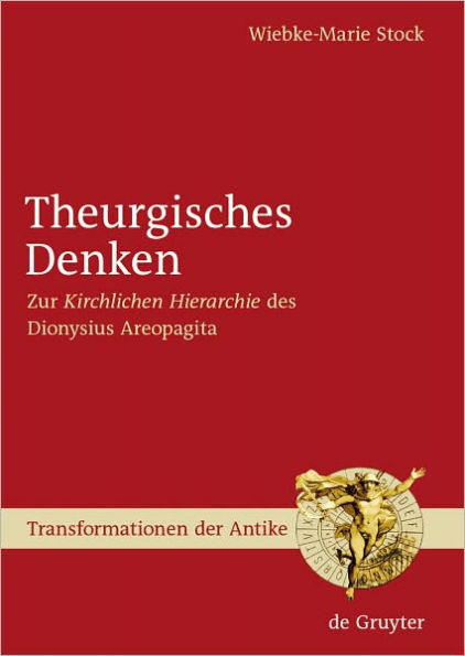 Theurgisches Denken: Zur 