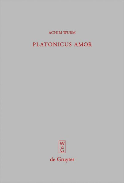 Platonicus amor: Lesarten der Liebe bei Platon, Plotin und Ficino