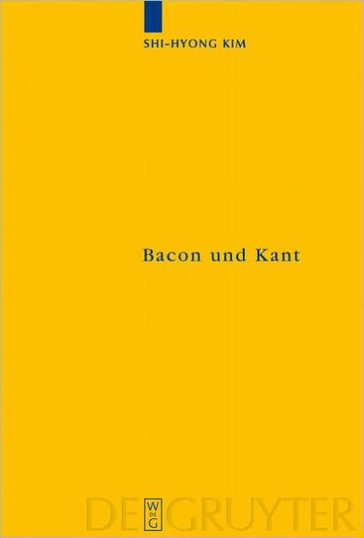 Bacon und Kant: Ein erkenntnistheoretischer Vergleich zwischen dem 