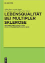 Lebensqualitat bei Multipler Sklerose: DMSG-Mitgliederbefragung 2006