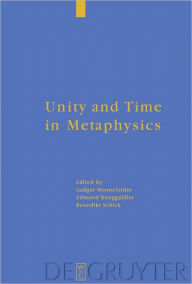 Title: Unity and Time in Metaphysics, Author: Ludger Honnefelder