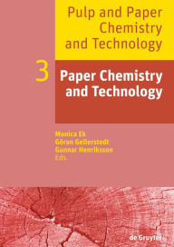 Title: Paper Chemistry and Technology / Edition 1, Author: Monica Ek