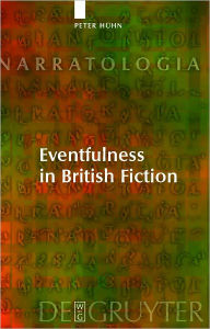 Title: Eventfulness in British Fiction, Author: Peter Huhn