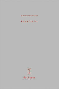 Title: Laertiana: Capitoli sulla tradizione manoscritta e sulla storia del testo delle 