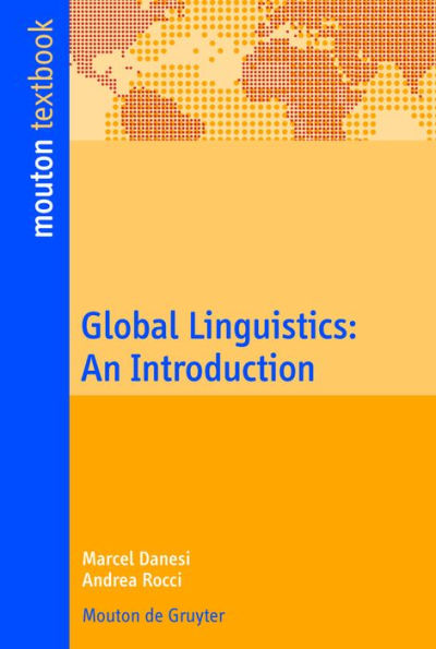 Global Linguistics: An Introduction / Edition 1