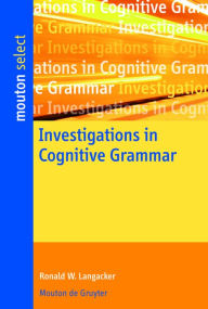Title: Investigations in Cognitive Grammar, Author: Ronald W. Langacker