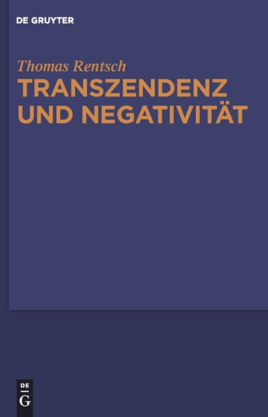 Transzendenz und Negativität: Religionsphilosophische und ästhetische Studien / Edition 1