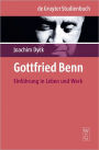 Gottfried Benn: Einfuhrung in Leben und Werk