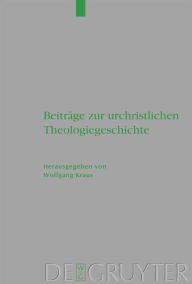 Title: Beiträge zur urchristlichen Theologiegeschichte / Edition 1, Author: Wolfgang Kraus