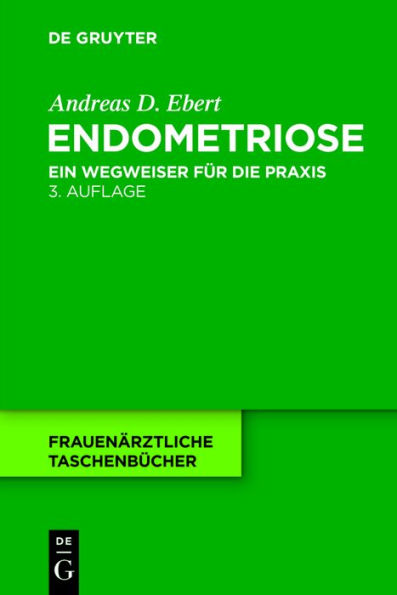 Endometriose: Ein Wegweiser für die Praxis