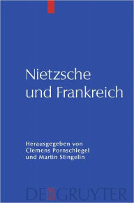 Title: Nietzsche und Frankreich, Author: Clemens Pornschlegel