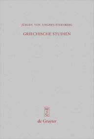 Title: Griechische Studien, Author: Jurgen von Ungern-Sternberg