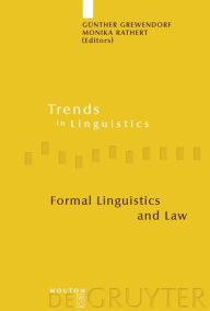 Title: Formal Linguistics and Law / Edition 1, Author: Günther Grewendorf