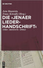 Die 'Jenaer Liederhandschrift': Codex - Geschichte - Umfeld