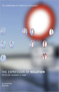 Title: The Expression of Negation, Author: Laurence R. Horn